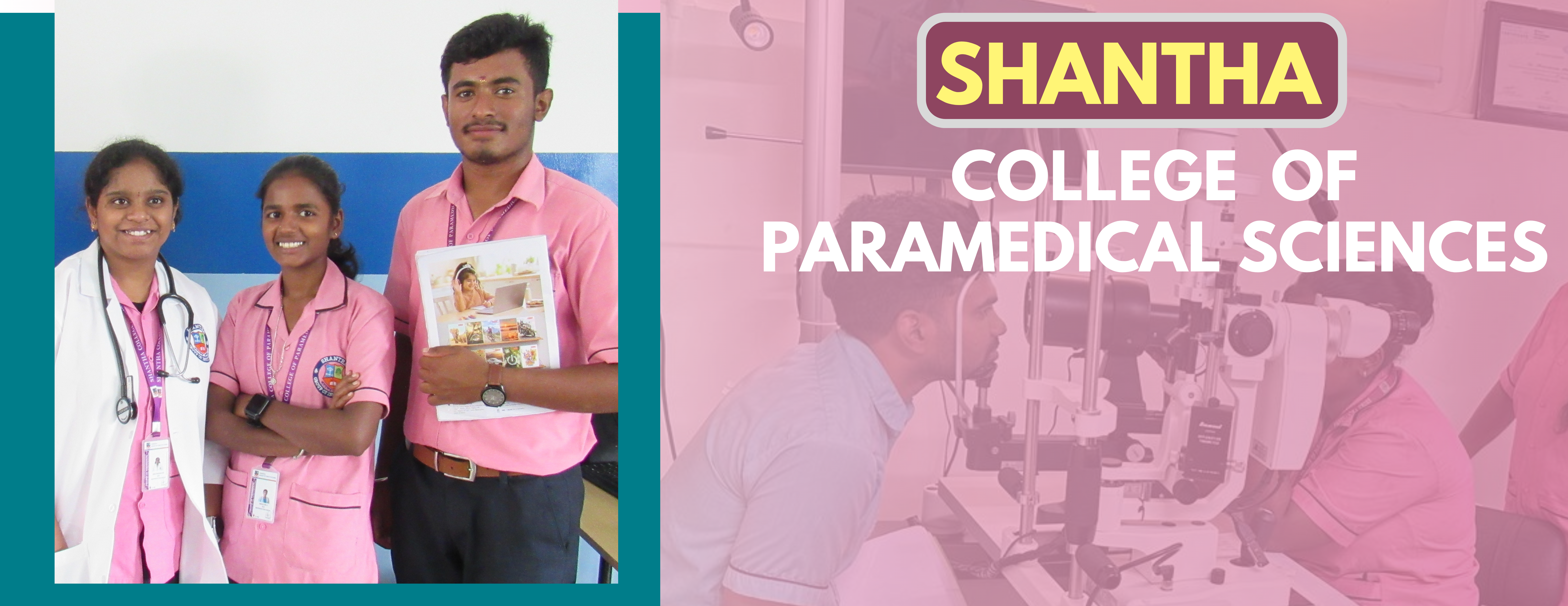 SHANTHA COLLEGE OF PARA MEDICAL SCIENCES